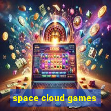 space cloud games